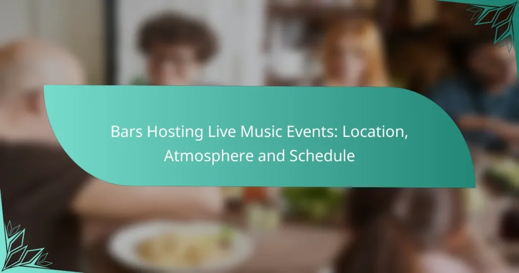 Bars Hosting Live Music Events: Location, Atmosphere and Schedule