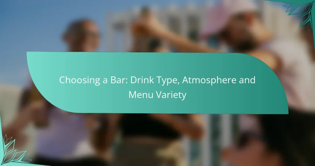 Choosing a Bar: Drink Type, Atmosphere and Menu Variety