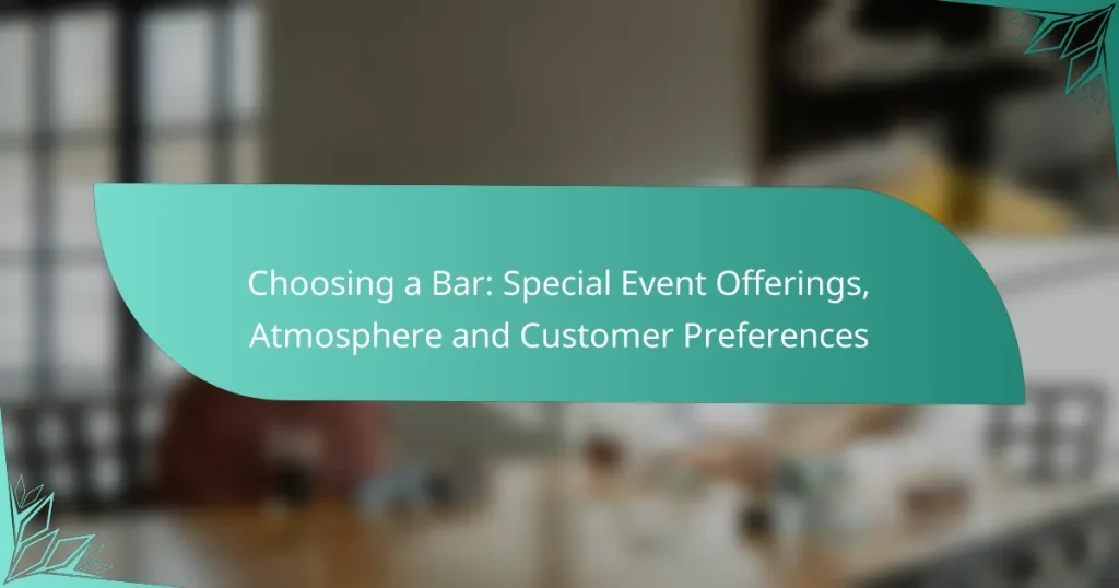 Choosing a Bar: Special Event Offerings, Atmosphere and Customer Preferences
