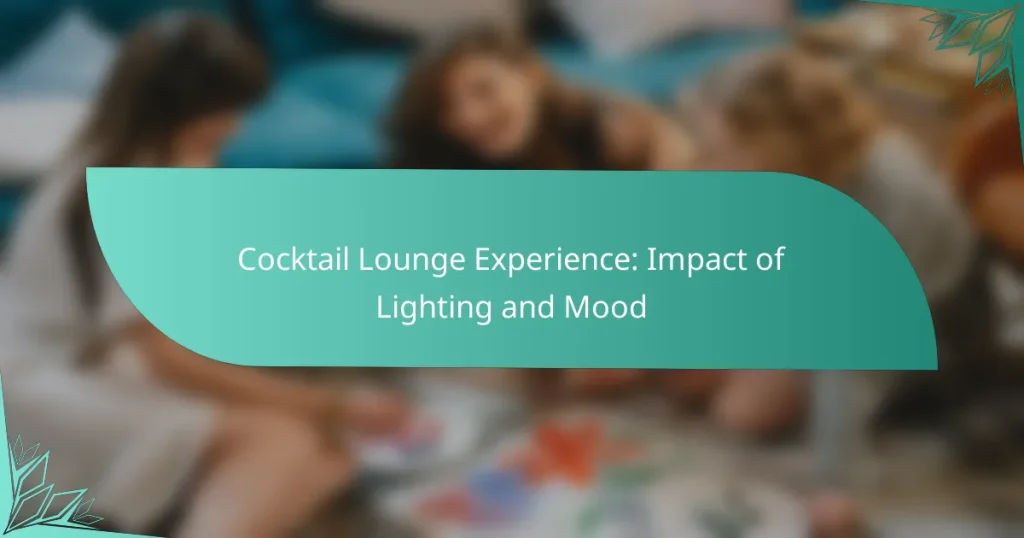 Cocktail Lounge Experience: Impact of Lighting and Mood