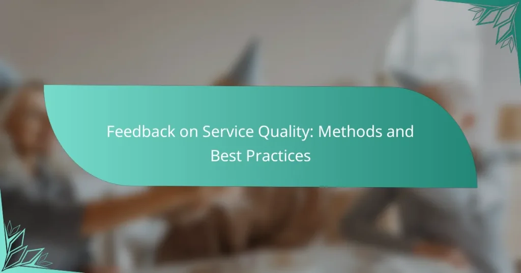 Feedback on Service Quality: Methods and Best Practices