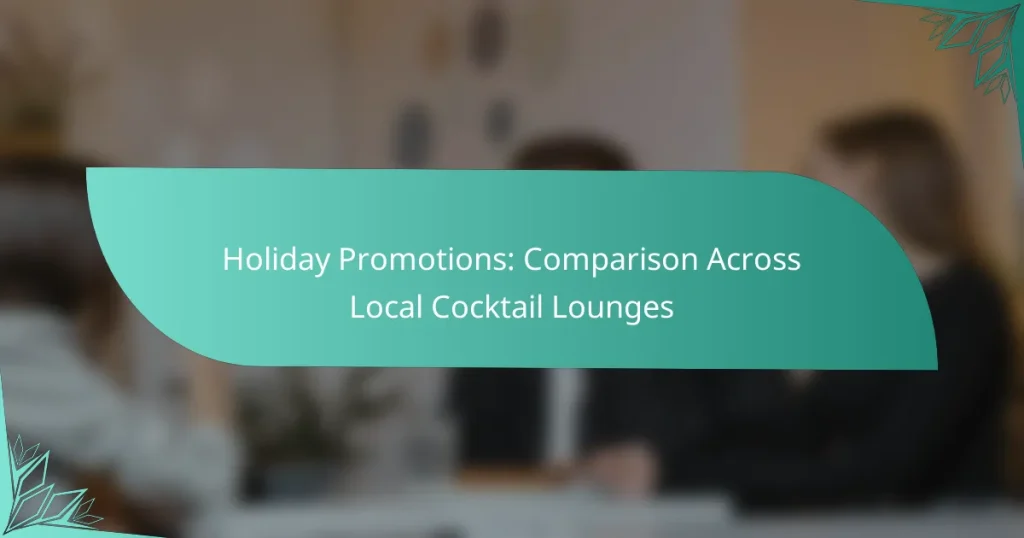 Holiday Promotions: Comparison Across Local Cocktail Lounges