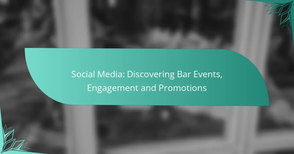 Social Media: Discovering Bar Events, Engagement and Promotions