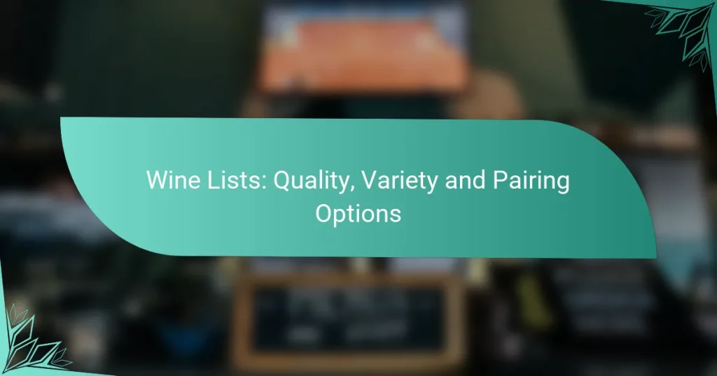 Wine Lists: Quality, Variety and Pairing Options