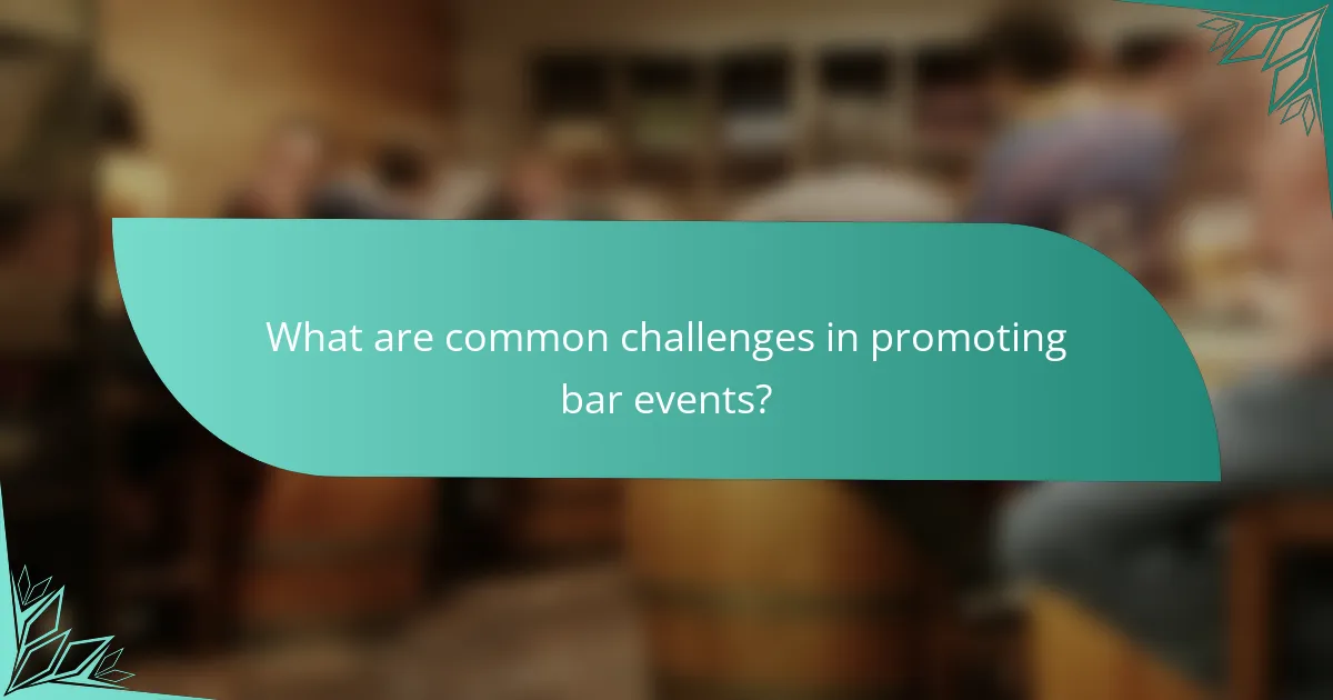 What are common challenges in promoting bar events?