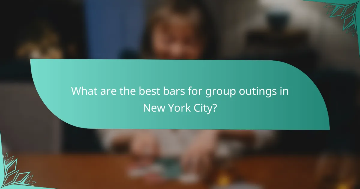 What are the best bars for group outings in New York City?