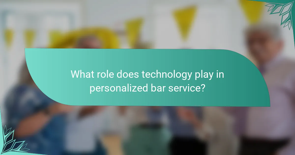 What role does technology play in personalized bar service?